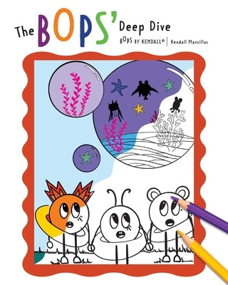 The BOPS' Deep Dive by Mancillas, Kendall
