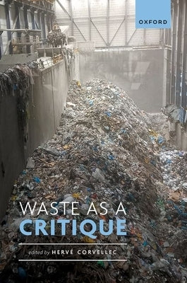Waste as a Critique by Corvellec, Herv?