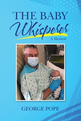 The Baby Whisperer by Pope, George