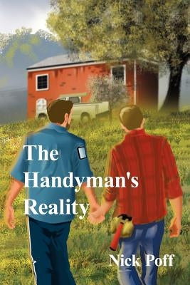 The Handyman's Reality by Poff, Nick