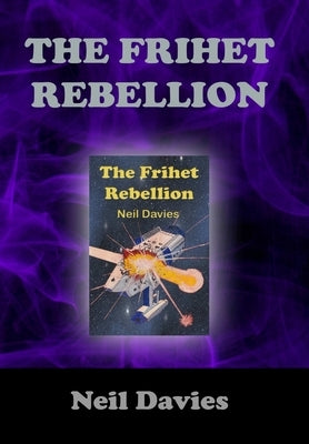 The Frihet Rebellion by Davies, Neil