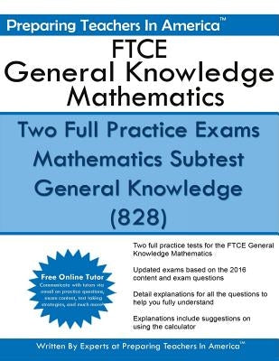 FTCE General Knowledge Mathematics by America, Preparing Teachers in