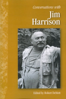 Conversations with Jim Harrison by Harrison, Jim