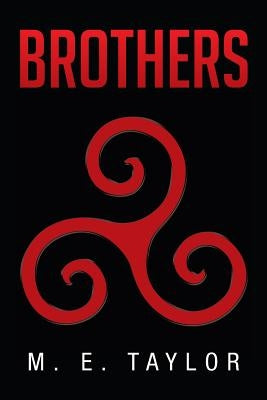 Brothers by Taylor, M. E.