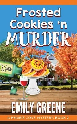 Frosted Cookies 'n Murder by Greene, Emily