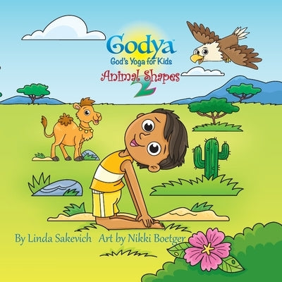 Godya: God's Yoga for Kids - Animal Shapes 2 by Sakevich, Linda