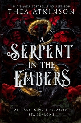 A Serpent in the Embers: a Dark Fae Romantasy by Atkinson, Thea