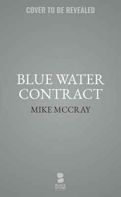 Blue Water Contract by Preston, John