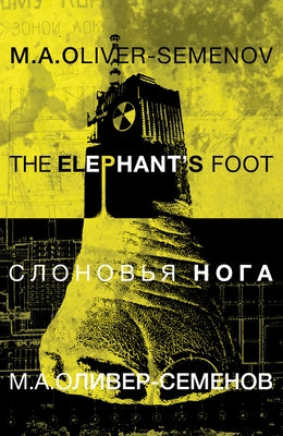 The Elephant's Foot by Oliver-Semenov, M. A.