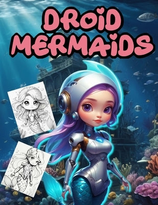 Droİd Mermaİds by Varol, Valentina