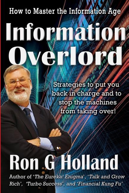 Information Overlord by Holland, Ron G.