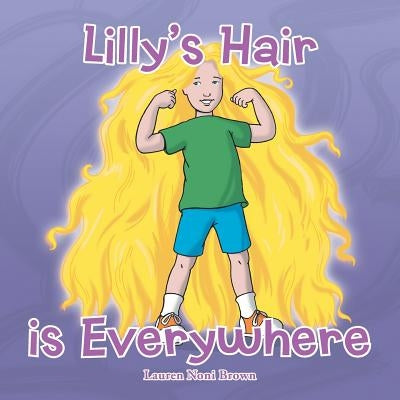 Lilly's Hair is Everywhere by Brown, Lauren Noni