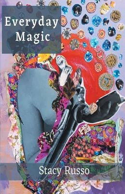 Everyday Magic by Russo, Stacy