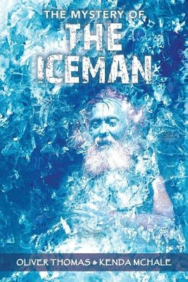 The Mystery of the Iceman by Thomas, Oliver