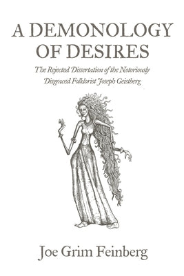 A Demonology of Desires by Feinberg, Joe Grim