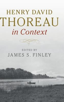 Henry David Thoreau in Context by Finley, James S.