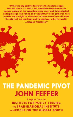 The Pandemic Pivot by Feffer, John