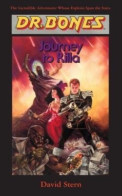 Dr. Bones, Journey to Rilla: Deception on an Alien Planet! by Wylde, Thomas