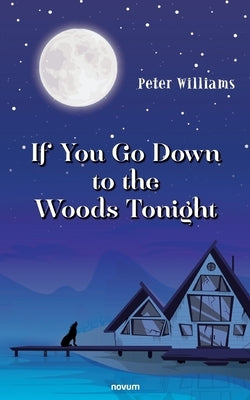 If You Go Down to the Woods Tonight by Williams, Peter