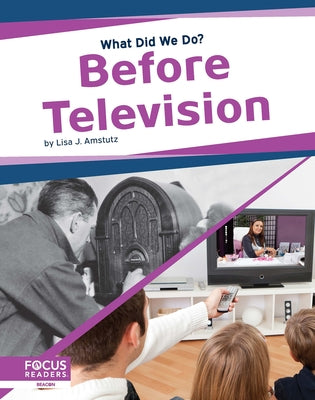 Before Television by Amstutz, Lisa J.