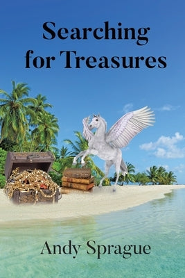 Searching for Treasures by Sprague, Andy