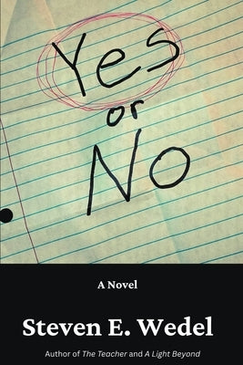 Yes or No by Wedel, Steven E.
