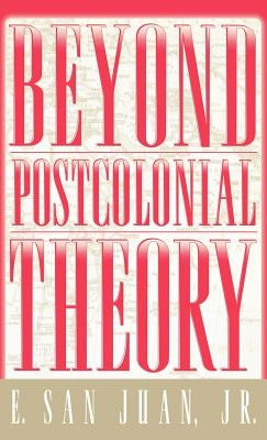 Beyond Postcolonial Theory by Na, Na