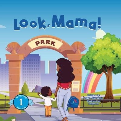 Look, Mama! by Akinrosoye, Toyin