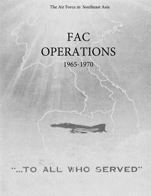 FAC Operations 1965-1970 by Office of Air Force History and U. S. Ai