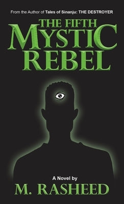 The Fifth Mystic Rebel by Rasheed, Muhammad