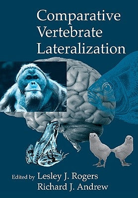Comparative Vertebrate Lateralization by Rogers, Lesley J.