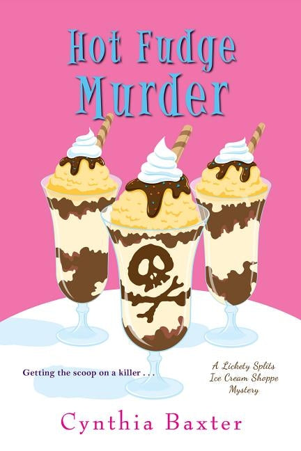 Hot Fudge Murder by Baxter, Cynthia