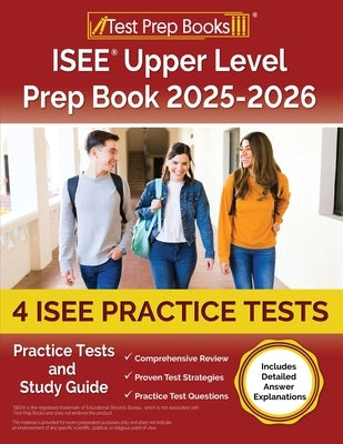 ISEE Upper Level Prep Book 2025-2026: 4 ISEE Practice Tests and Study Guide [Includes Detailed Answer Explanations] by Morrison, Lydia