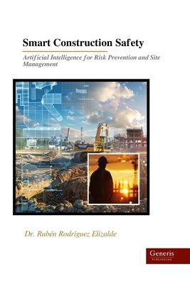 Smart Construction Safety by Elizalde, Rubén Rodríguez