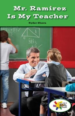 Mr. Ramirez Is My Teacher by Shava, Ryder
