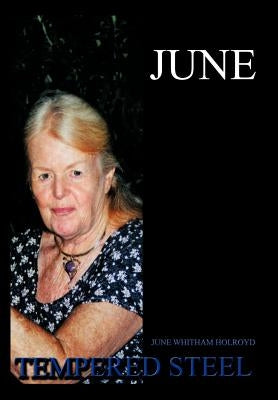 June: Tempered Steel by Holroyd, June Whitham