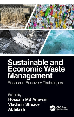 Sustainable and Economic Waste Management: Resource Recovery Techniques by Anawar, Hossain MD