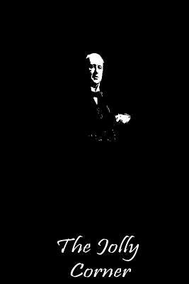 The Jolly Corner by James, Henry