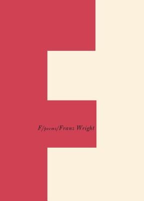 F: Poems by Wright, Franz