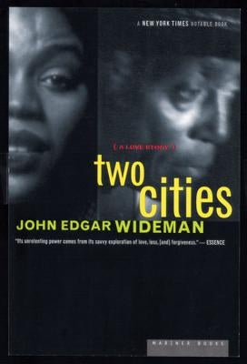 Two Cities: A Love Story by Wideman, John Edgar