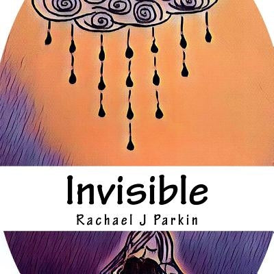 Invisible by Parkin, Rachael J.