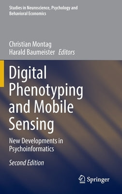 Digital Phenotyping and Mobile Sensing: New Developments in Psychoinformatics by Montag, Christian