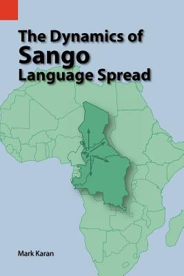 The Dynamics of Sango Language Spread by Karan, Mark E.
