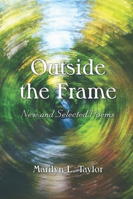 Outside the Frame by Taylor, Marilyn L.