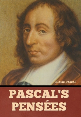 Pascal's Pensees by Pascal, Blaise