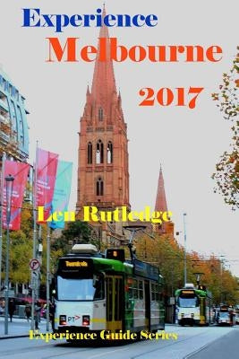 Experience Melbourne 2017 by Rutledge, Phensri