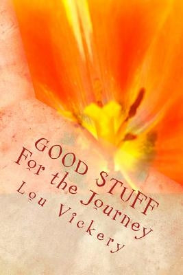 Good Stuff: For The Journey by Vickery, Lou