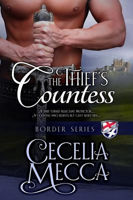 The Thief's Countess: Border Series Book 1 by Mecca, Cecelia