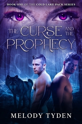 The Curse and the Prophecy by Tyden, Melody