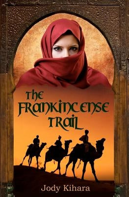 The Frankincense Trail by Taylor, Elizabeth
